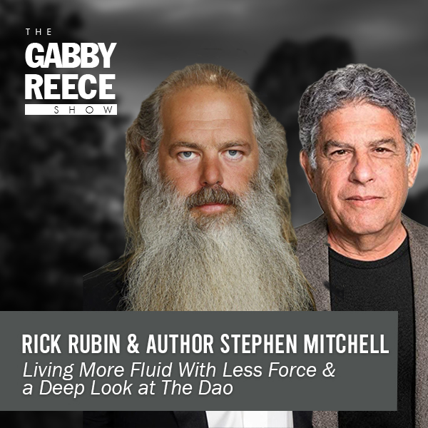 Rick Rubin & Author Stephen Mitchell: Living More Fluid With Less Force & a Deep Look at The Dao