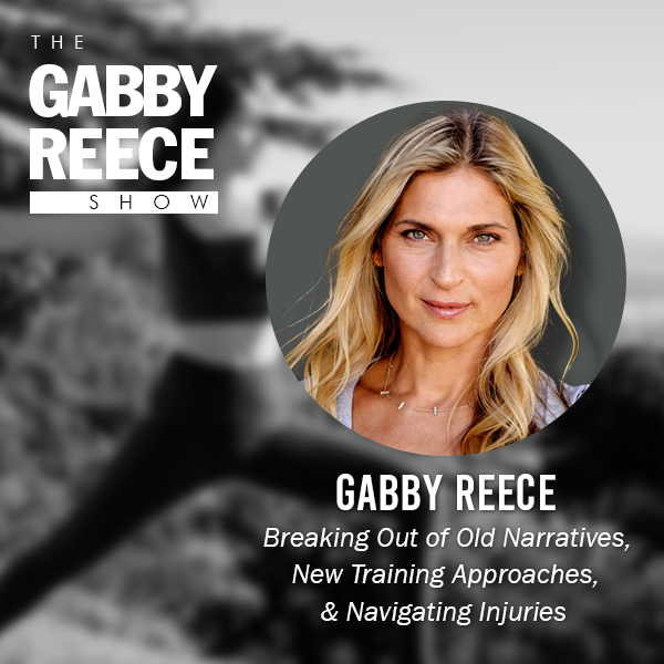 Gabby Reece: Breaking Out of Old Narratives, New Training Approaches & Navigating Injuries