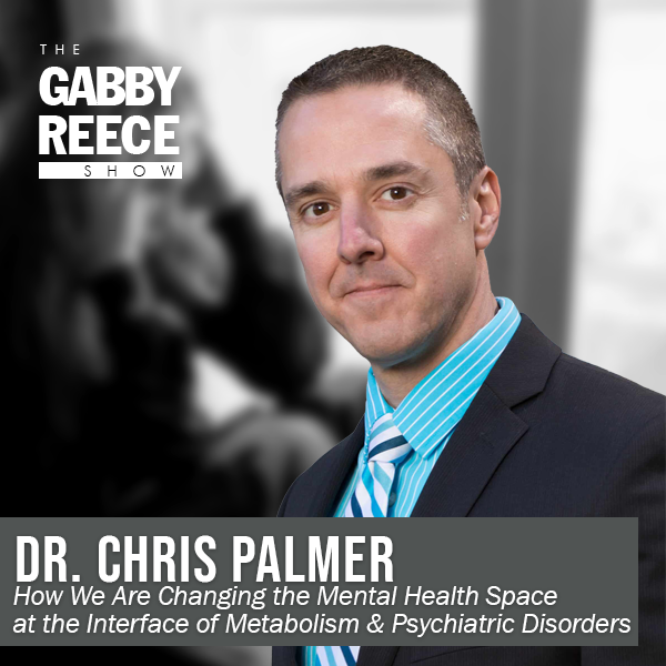How We Are Changing the Mental Health Space at the Interface of Metabolism & Psychiatric Disorders with Harvard Psychiatrist Dr. Chris Palmer