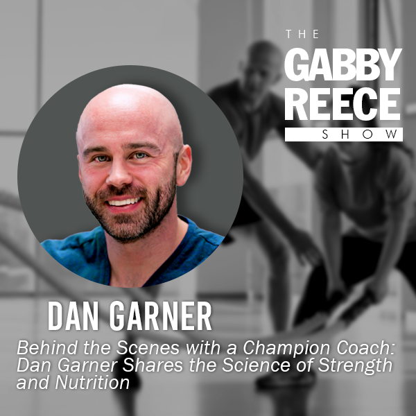 Behind the Scenes with a Champion Coach: Dan Garner Shares the Science of Strength and Nutrition